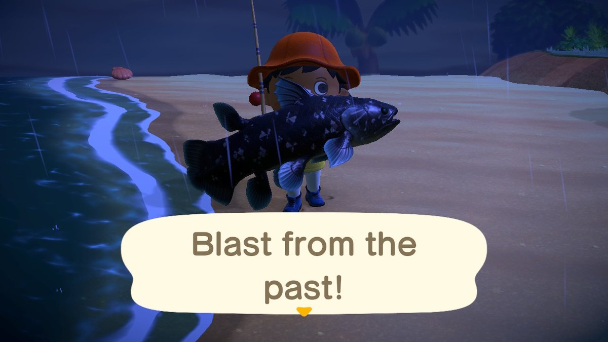 Also forgot this but on the 28th I caught a Coelacanth!!