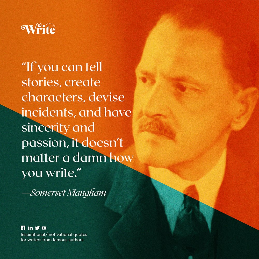 WriteMagazine_'s tweet photo. “If you can tell stories, create characters, devise incidents, and have sincerity and passion, it doesn’t matter a damn how you write.”

- Somerset Maugham

#WritersAspireAndInspire
#writemagazine
#QualityOverMatter https://t.co/3pmrqEPl4r