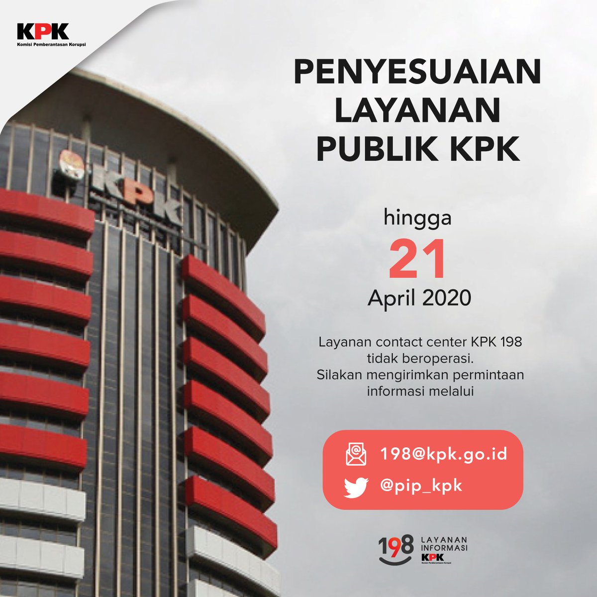 PIP_KPK's tweet photo. Penyesuaian Layanan Publik KPK diperpanjang hingga 21 April 2020. Pelayanan Informasi dapat dipenuhi melalui email: 198@kpk.go.id dan twitter @PIP_KPK. @KPK_RI #PIPKPK #DiRumahAjaDulu https://t.co/d6n91RtpeQ