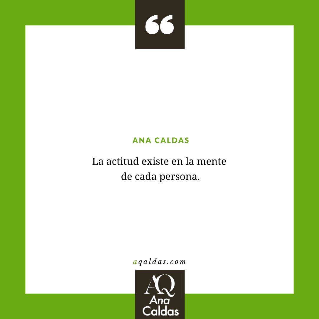 AQaldas's tweet photo. "La actitud existe en la mente de cada persona."
--Ana Caldas

#aqaldas #anacaldas #metodoaqaldas #motivacion #productividad #productividadpersonal #liderazgo #coaching #coachingejecutivo #coachingempresarial #coachingdeequipos #actitud https://t.co/9J0nWSjp7Z
