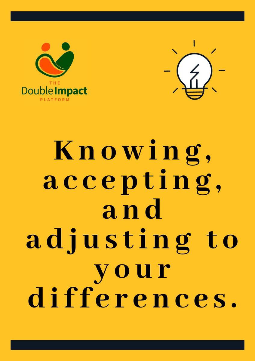 1. Know and accept that you and your partner are two different individuals, therefore you obviously won't do things or react to things the same way....