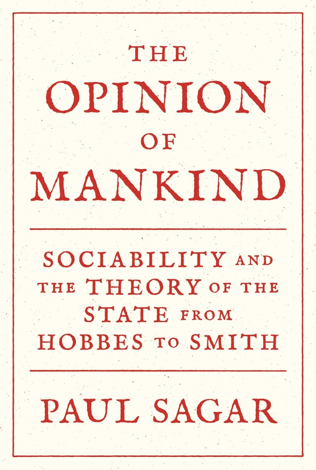 Our 16th book in our reading list is Paul Sagar’s “The Opinion of Mankind: Sociability and the Theory of the State from Hobbes to Smith” https://press.princeton.edu/books/hardcover/9780691178882/the-opinion-of-mankind #QuarentineLife  #Books  #ReadingList