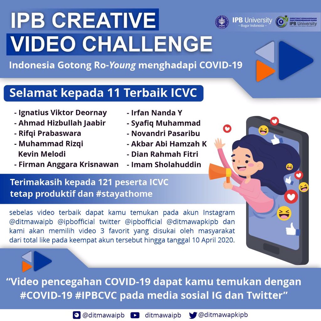 Berikut Pemenang IPB Creative Video Challenge oleh <a href="/ditmawapkipb/">Kemahasiswaan IPB</a> Silahkan temukan namanu di sana. Tetap #stayathome #IPBCVC dan like video favoritmu sebanyak-banyaknya hingga 10 April 2020 nanti ya!
