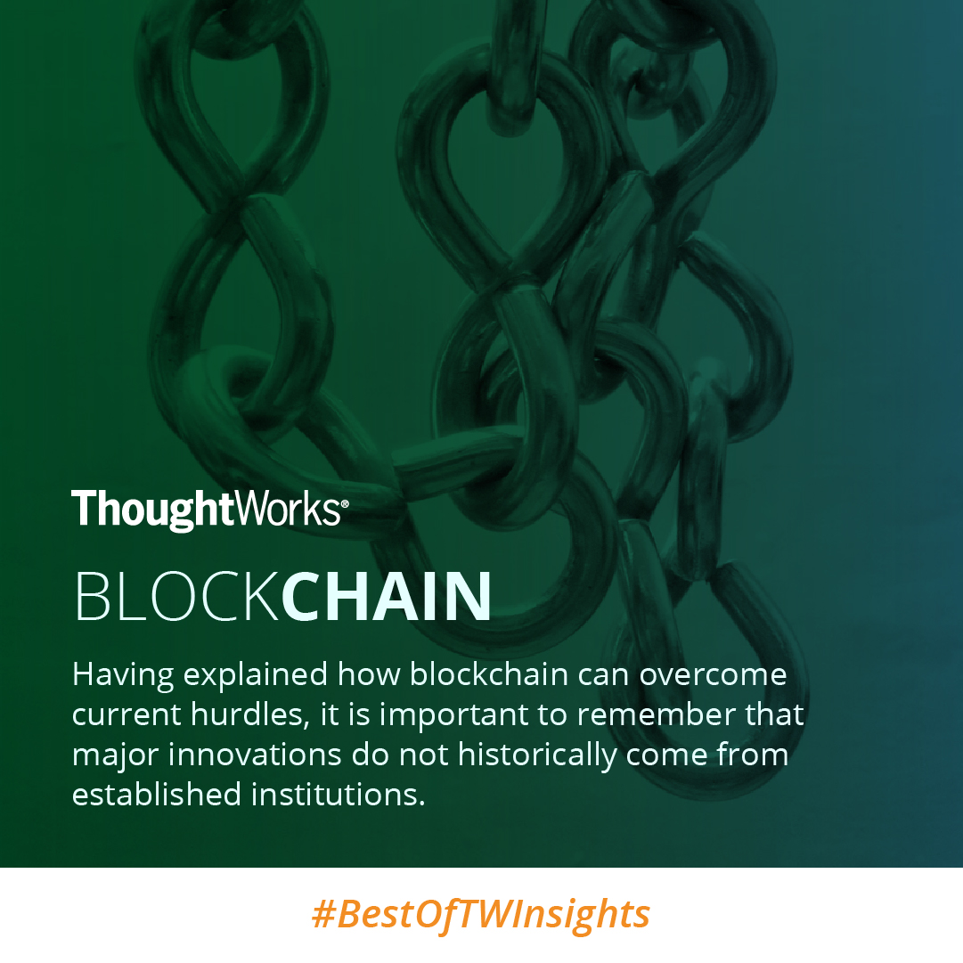 thoughtworks's tweet photo. If #blockchain can fulfil the promises it makes, it has the potential for enabling society-wide change. If that happens – and what form it will take – is still to be determined. Read on. https://t.co/luTrVKr7Sm #BestOfTWInsights #techtuesday #techthoughtstuesday https://t.co/4sI4XyUoGC