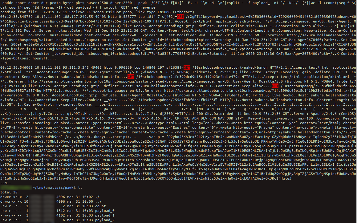 seguridadyredes's tweet photo. #pawk

tcpdump -s0 -nr malw.cap -w - |argus -U3000 -r - -w -|rasort -c, -L0 -r - -m dur -s stime saddr .. dur proto .. pkts suser:2500 duser:2500 |pawk '/DOS mode/ f[0:]' -F, -L '\n--N--\n'|csplit - -f payload_ -n1 '/--N--/' {*}|wc -l >count;seq 0 $(cat count)|sed '$d'|xargs -I{} https://t.co/EQCSGzAOGA