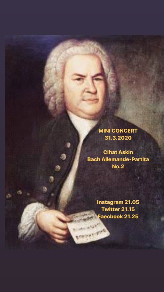 AskinCihat's tweet photo. MINI CONCERT 31.3.2020

Cihat Askin
Bach Allemande-Partita No.2

Caner Ünsal istek parçası

Instagram 21.05
Twitter 21.15
Faecbook 21.25

#TogetheratHome 
#stayhome
#stayathome
#Birlikte
#evdekal
#who
#coronavirus
#solidarity
#türkiye
#istanbul
#cihataskin
#bach
#allemanda https://t.co/diftYc9aaG