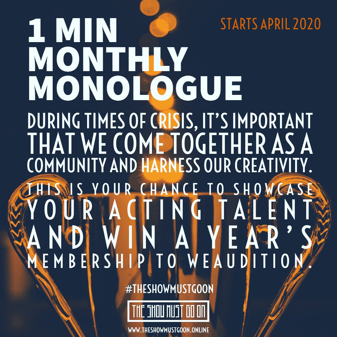 MustGoOnShow's tweet photo. 1 minute monthly monologue competition for actors. Goes live on our website at midday on the 1st of April. Win a yearly membership to the fantastic casting platform @weaudition #actors #monologue #1 #1mmm #1minmonthlymonologue #TheLockdown #castingcall #TheShowMustGoOn https://t.co/dIKhCdW0u2