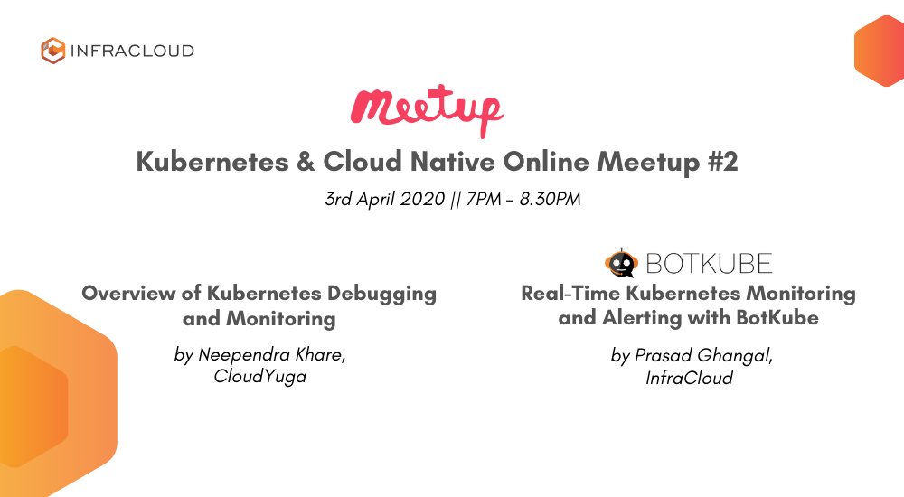 infracloudio's tweet photo. #MeetupAlert
@kubernetesio community lets catch-up over 'Kubernetes and Cloud-Native Online Meetup' this Friday (3rd April 2020)
Details here: https://t.co/ONQnuIzutw
See you all there :)
@CloudNativeFdn #kubernetes #monitoring #debugging #meetup #opensource #CloudNative https://t.co/rfxWgWv4b6