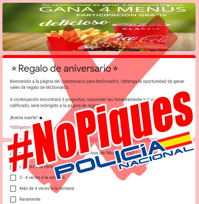 policia's tweet photo. DESCONFÍA de este tipo de mensajes y #NoPiques

¡¡No te van a regalar 🍔🍟🍦 por contestar a tres preguntas!!
No reenvíes ni compartas sin contrastar.
#StopBulos https://t.co/DNBWlDvoDr