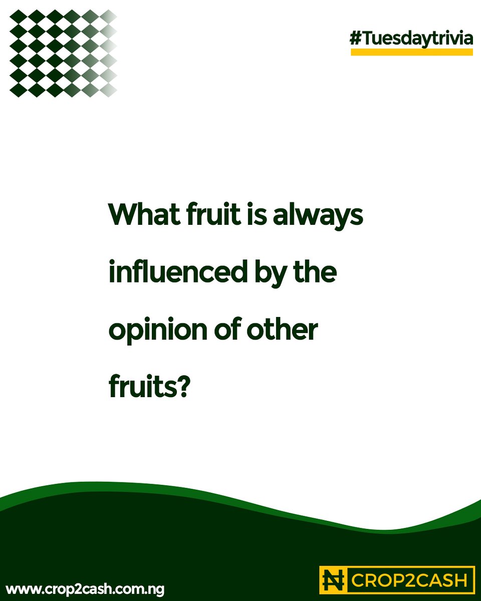 Crop2Cash's tweet photo. Another quiz for you today๐
What fruit is always influenced by the opinion of other fruits?
Let's have your answer in the comment section๐
#tuesdaytrivia
#Crop2Cash
#funtuesday
#wordplaytuesday
#agritech
#farmersbank https://t.co/KL3OJGrDdn