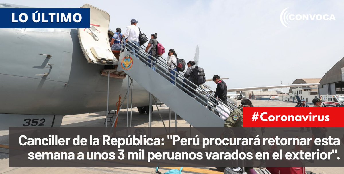 ConvocaPe's tweet photo. 😷ATENCIÓN PERUANOS #VARADOS EN EL EXTRANJERO 🇵🇪 El canciller de la República, Gustavo Meza-Cuadra, informó que unos 4,800 #peruanos varados en el exterior por el cierre de fronteras, fueron #repatriados, y esta semana procurarán retornar a otros 3 mil. ▶ https://t.co/UvmL7Z5GCl https://t.co/mcruT5jWxX