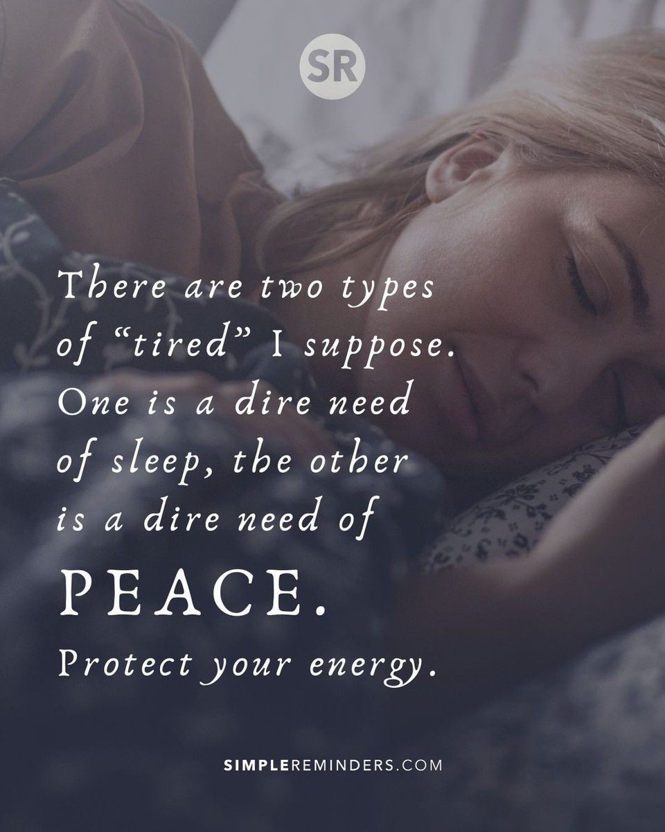 There are two types of “tired” I suppose. One is a dire need of sleep, the  other is a dire need of peace. Protect your energy. @GoMcGillMedia  @JenniMcGill_ @BryantMcGill #simplereminders #quotes #quoteoftheday #, image size:960x1200