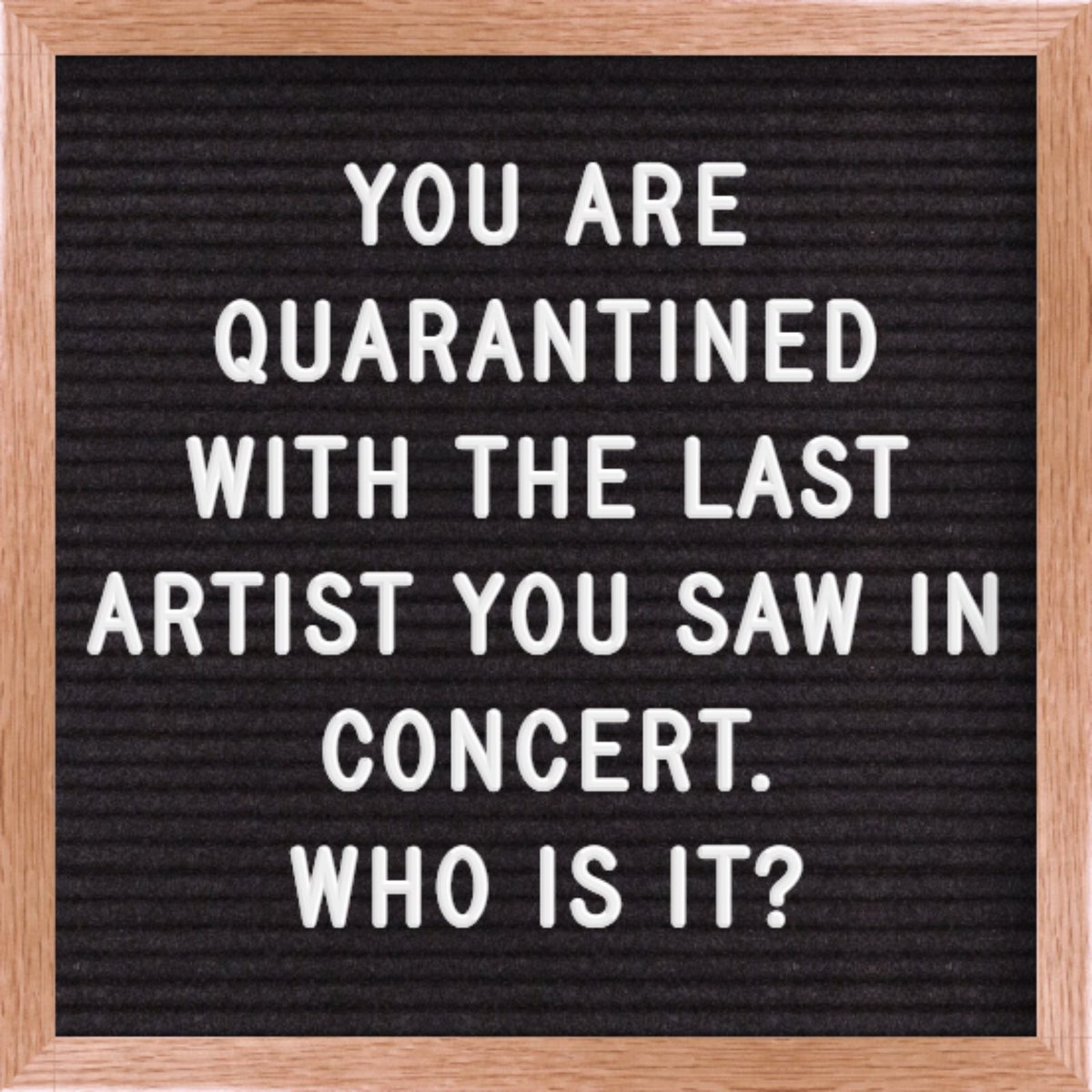 starlandNJ's tweet photo. #TagTuesday. You are quarantined with the last artist you saw in concert. Who is it? Tag em! https://t.co/cS87GrbT9M