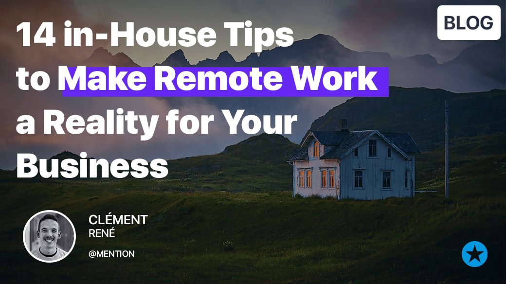 Mention's tweet photo. [New on the blog 🔥] 14 in-House Tips to Make Remote Work A Reality for Your Business 🏡 💪 — https://t.co/XtnPgJib6q — #StartListening https://t.co/GBDmVN6nAe