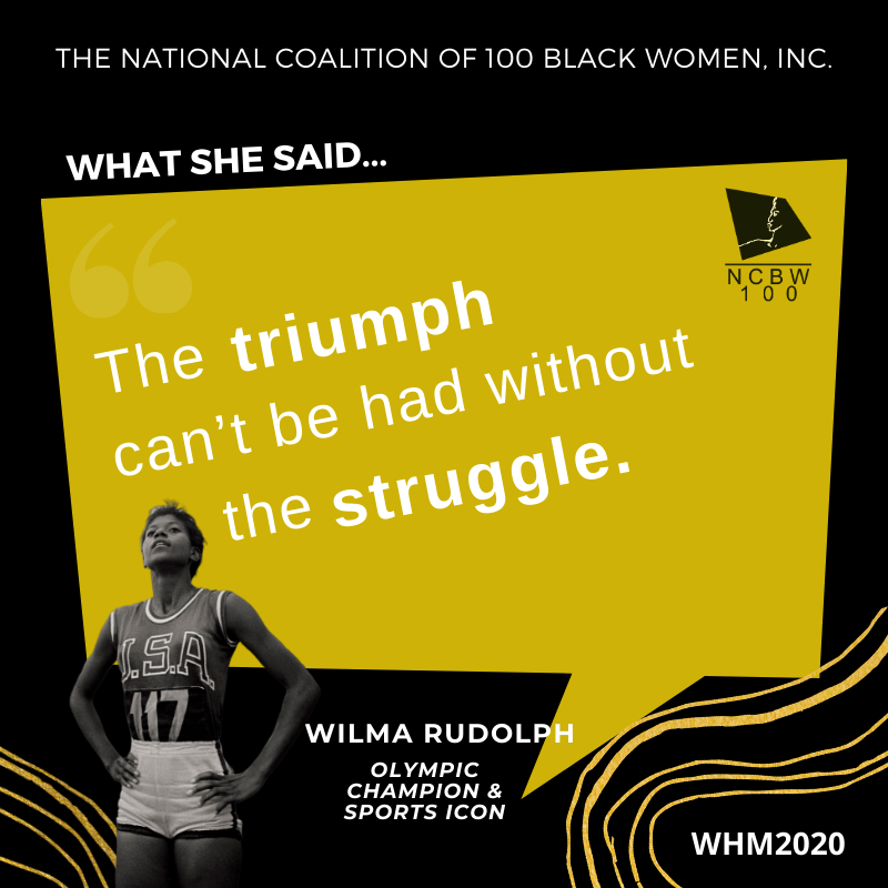 nc100bwinc's tweet photo. The triumph can’t be had without the struggle. - Wilma Rudolph #NC100BWINC #WhatSheSaid #WHM2020 #WomensHistoryMonth #Impact #WilmaRudolph https://t.co/Dnk3CouxwR