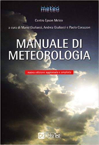 Scarica Manuale Di Meteorologia Libro Pdf M Giuliacci Scarica E Leggi