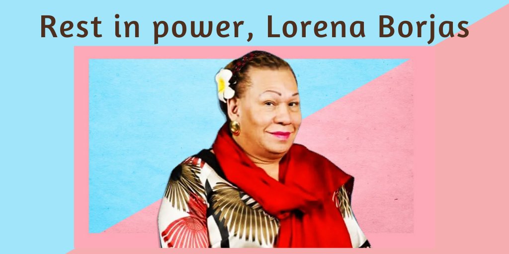 We honor Lorena Borjas, mother of the trans Latinx community in Queens, as a passionate &amp; dedicated community organizer, a formidable advocate, &amp; a fiercely compassionate woman who changed the lives of so many around her. Rest in power, #LorenaBorjas. #TDOV2020 #TDOV #transelders