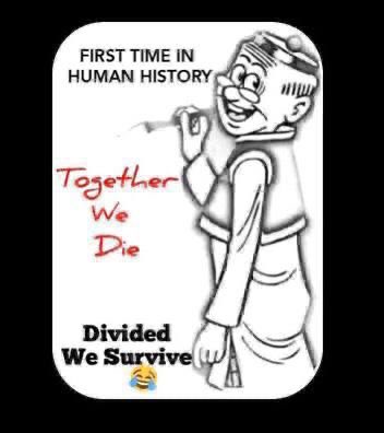 Serenasierra's tweet photo. First time in history :
โTogether we die, Divided we surviveโ
#firsttimeinhumanhistory
#1sttimeinhistory #togetherwediedividedwesurvive
#dividedwesurvive #novelcoronavirus19 #covid19 #march2020 #stayathome #helpus2helpu https://t.co/Z7ptGqgMam