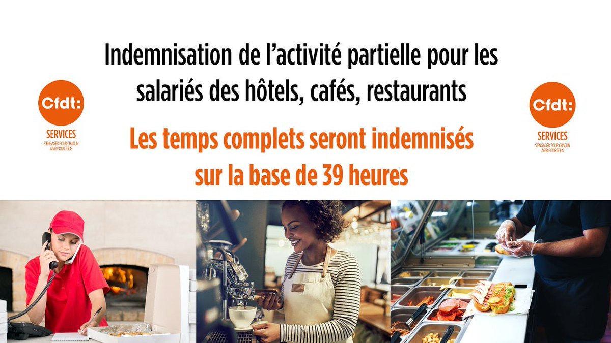 Le dialogue social entre la @CFDTservices , d’autres organisations et le patronat du secteur #HCR a permis d’obtenir du gouvernement l’indemnisation des temps complets sur la base de 39h | les salariés peuvent compter sur la #CFDT