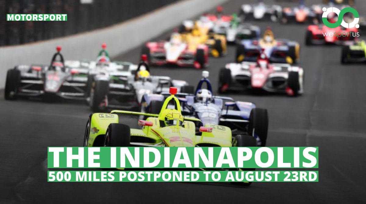 WeSportUs's tweet photo. The 104th edition of the #Indianapolis 500 Miles, originally scheduled for May 24, has been postponed to August 23 due to the #coronavirus pandemic, the #IndyCar and the Indianapolis Motor #Speedway, the race promoter, jointly announced last Thursday. https://t.co/WD6buLYbc9