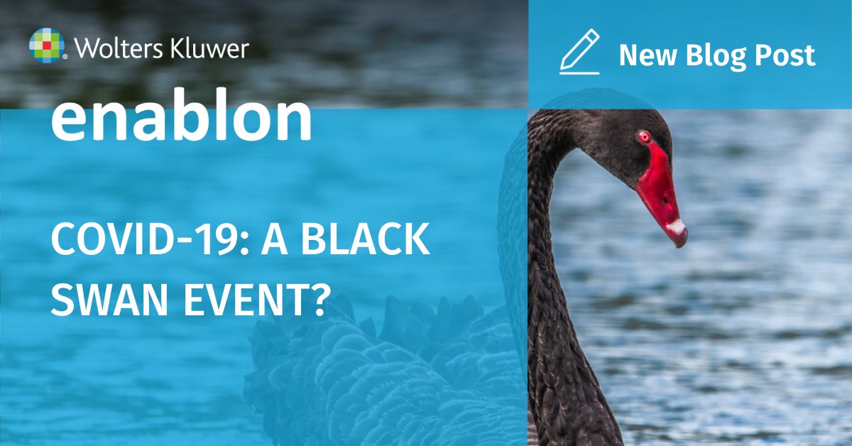 Enablon on Twitter: "New on our Blog: COVID-19: A Black Swan Event? In this post, @taylorallis, our VP of Product & Marketing, shares his on how COVID-19 will impact corporate risk