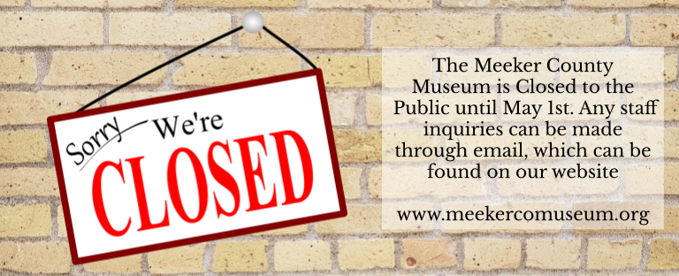 MeekerMuseum's tweet photo. In compliance with the Governor's Executive Order, the Meeker County Museum will remain Closed to the public until Friday, May 1st and Staff will work primarily from their homes until Friday, April 10th. https://t.co/vTaclISAUL
