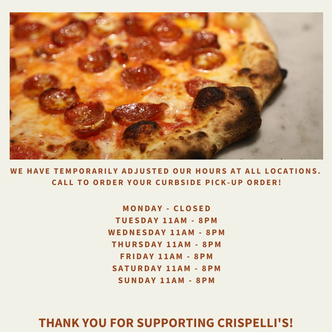 Crispellis's tweet photo. We have temporarily adjusted our hours at all locations. 

Monday - CLOSED
Tuesday 11am - 8pm
Wednesday 11am - 8pm
Thursday 11am - 8pm
Friday 11am - 8pm
Saturday 11am - 8pm
Sunday 11am - 8pm

THANK YOU FOR SUPPORTING CRISPELLI'S!

#pizzalove #pizza #crispellis https://t.co/5OGpokvBrd