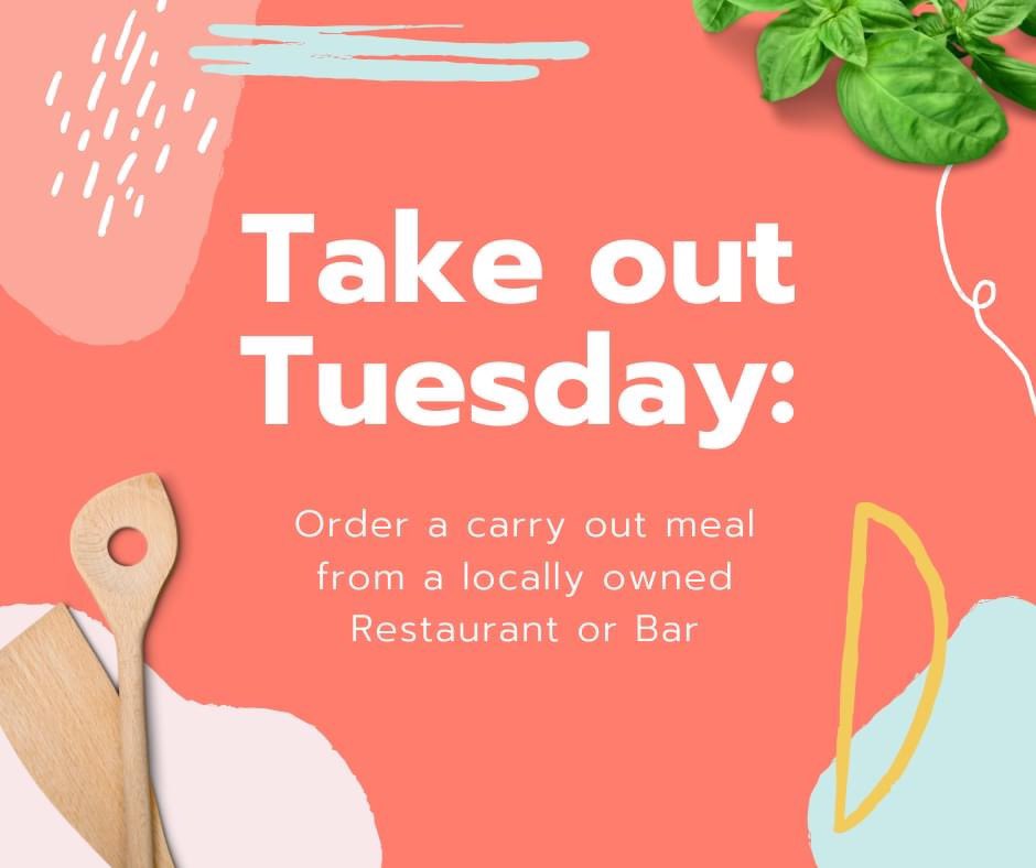 It's #TakeoutTuesday! That means you don't have to cook lunch or dinner today. Support one of your locally owned Restaurants or Bar &amp; Grills who is still open. Call and order a carry-out meal to show you are here to support them in this tough time!