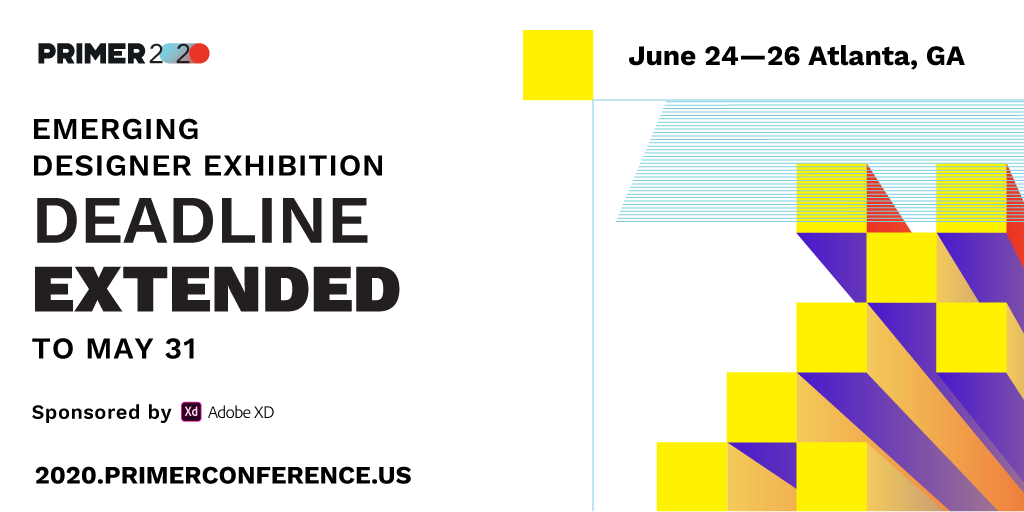 We are super excited about the posters we have received so far! That’s why we’ve extended the deadline for the Emerging Designer Exhibition Sponsored by Adobe XD to May 31 at 11:59 PM EDT. 
💡 To submit your 24” x 36” poster visit 2020.primerconference.us/exhibition