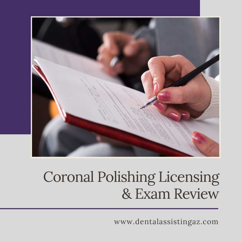 During this course, the student will engage in classroom lectures and hands-on instruction, reviewing objectives required by a licensed coronal polishing dental assistant. Call us today at (480) 467-3375 to reserve a seat. Next class starts on April 28th!