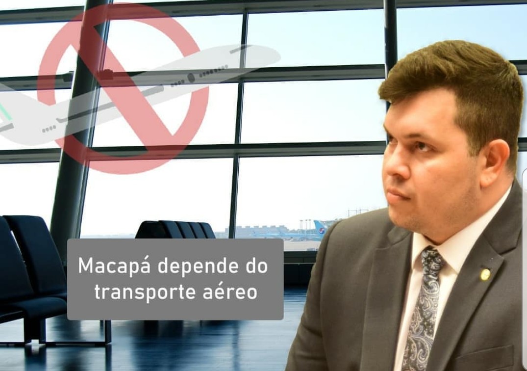 Dep. Acácio Favacho solicita à ANAC ações de fiscalização em relação ao cancelamento de voo e prática abusiva para passagens de Macapá