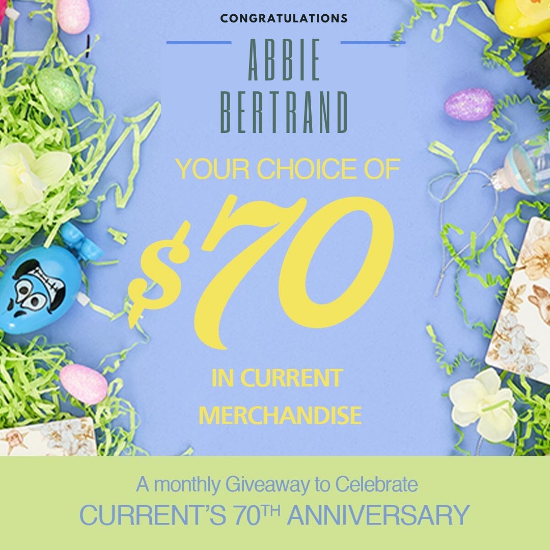Congratulations Abbie! You are the winner of your choice of $70 in Current Merchandise!

Stay tuned for our next giveaway, coming soon 🙂