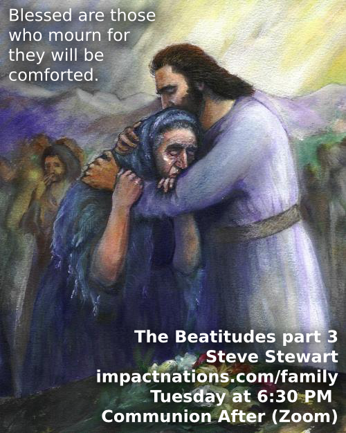 impactnations's tweet photo. In this time of international crisis, we are all dealing with new levels of anxiety and sadness. Join us tonight (6:30 MST) as Steve teaches on this remarkably relevant Beatitude.

Join us for a global house church afterward through Zoom. https://t.co/diuLkifpHK