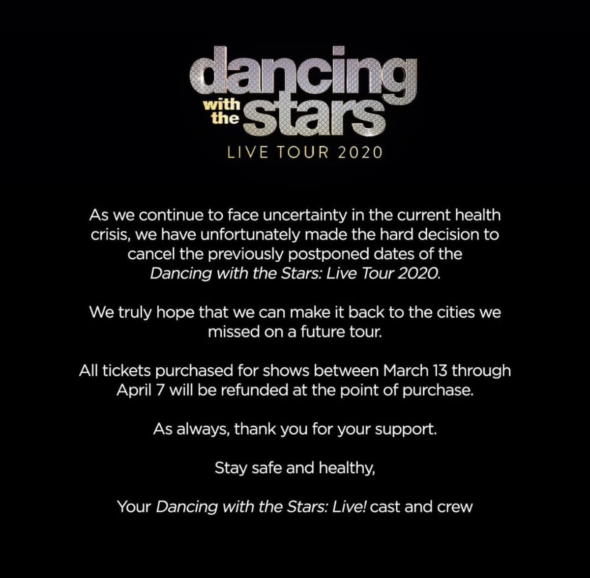 With the uncertainty of COVID-19, we have unfortunately made the hard decision to cancel the previously postponed dates of the #DWTS: Live Tour 2020. We hope you are all staying safe and thank you for your continued understanding and support.