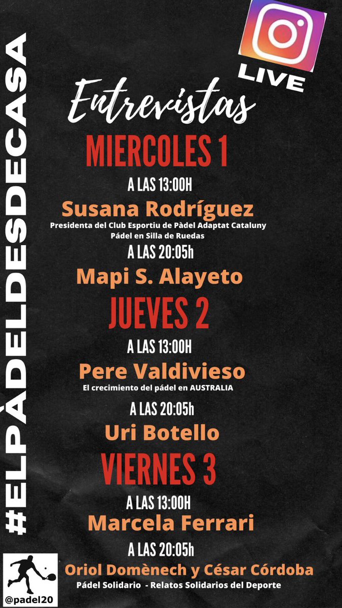 #ElPádelDesdeCasa

📆 Miercoles

🕐 13:00h
Susana Rodríguez 
<a href="/CEPACatalunya/">CEPACatalunya2017</a> 
🕗 20:05h
<a href="/MapiSAlayeto/">Mapi Sánchez Alayeto</a>

📆 Jueves

🕐 13:00h
<a href="/perevaldivieso/">Pere Valdivieso</a>
🕗 20:05h
<a href="/uribotello/">Uri Botello</a>

📆 Viernes

🕐 13:00h
<a href="/MarceFerrari81/">Marcela Ferrari</a>
🕗 20:05h
<a href="/orioldomenech/">Oriol Domènech</a> <a href="/Cesarfight4life/">Cesar Cordoba</a>

En DIRECTO
👉ow.ly/hc2230qqkbp