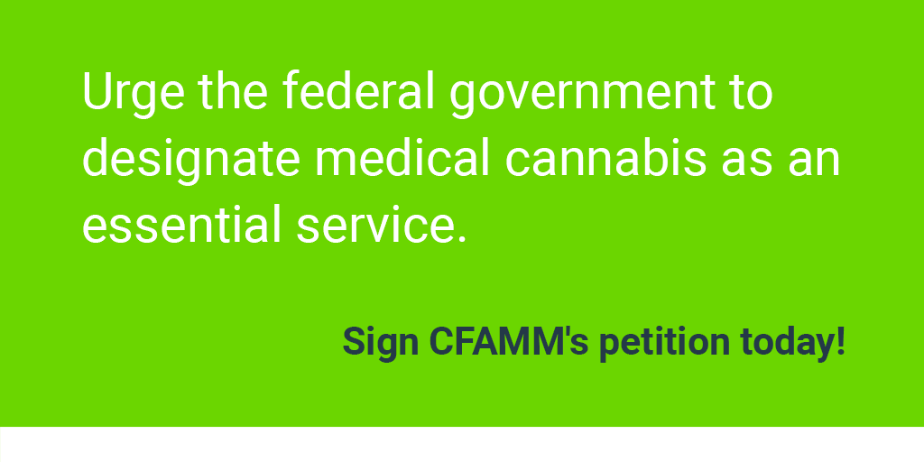 We believe patients should have continued access to #medicalcannabis even if restrictions to mail service arise. That’s why we're urging the federal government to designate it an essential service. You can help by signing @CFAMMcan’s petition here: bit.ly/2UL52D4
