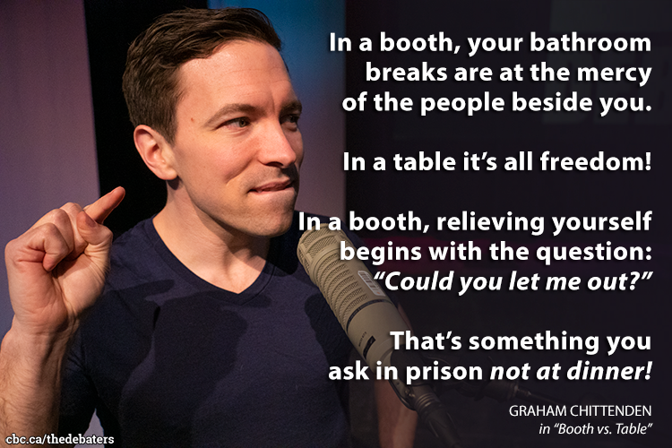 cbcdebaters's tweet photo. When dining out, is a booth superior to a table? Tomorrow, 
@grahamchit serves up big laughs arguing against booths being the best! 
https://t.co/mejeicgcvF https://t.co/A6BSg5NgV7