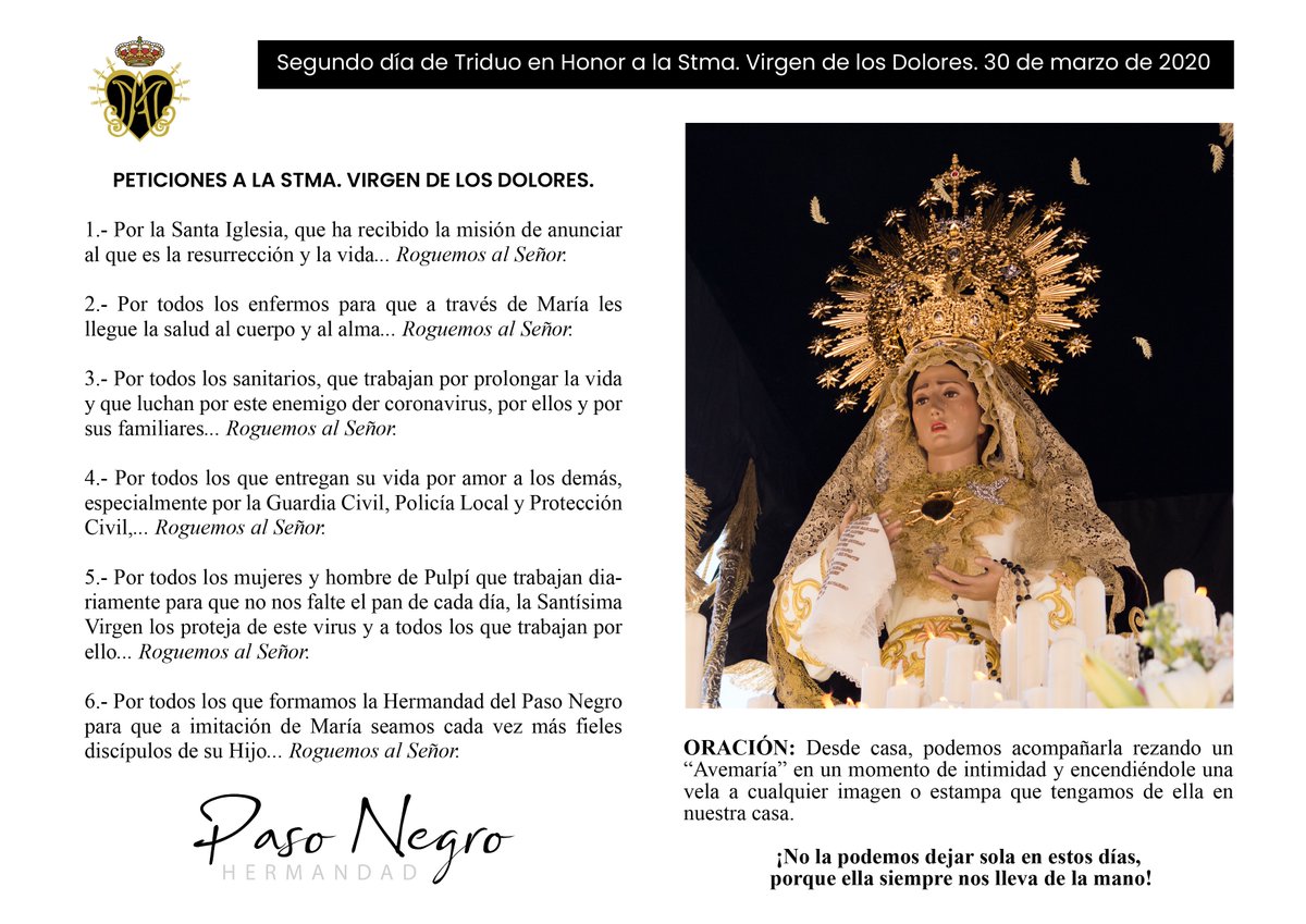 SEGUNDO DÍA DE TRIDUO

Esta tarde hubiésemos estado acompañando a la Stma Virgen de los Dolores en su segundo día de Triduo, por ello la recordamos desde este medio de comunicación y queremos hacerle llegar nuestras peticiones, como por cofrades, en este año tan especial.