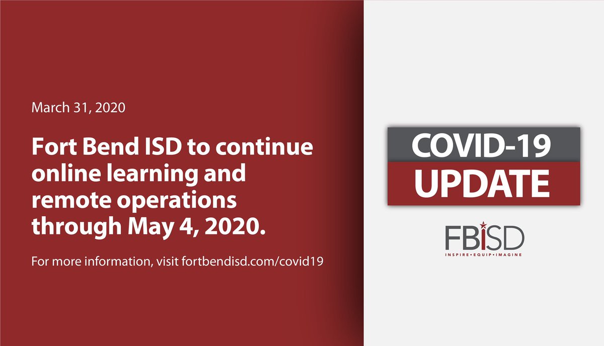 Fort Bend ISD will continue online learning and remote operations through at least May 4, 2020 as the community and nation respond to the COVID-19 pandemic.