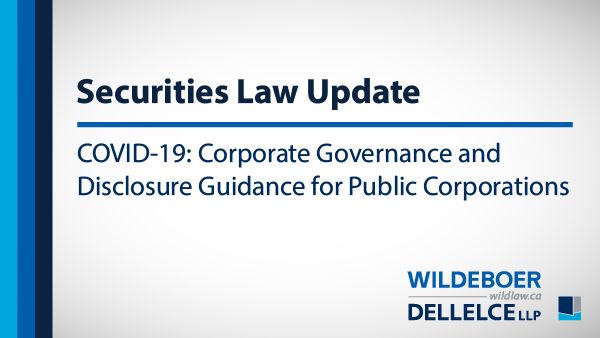 wildlaw's tweet image. Securities law update written by Al Wiens, Sanjeev Patel, Michael Rennie and Sarim Ali - COVID-19: Corporate Governance and Disclosure Guidance for Public Corporations. Full detail at bit.ly/33Y1ktM #securitieslaw #corpgov #corporatelaw #legalupdate