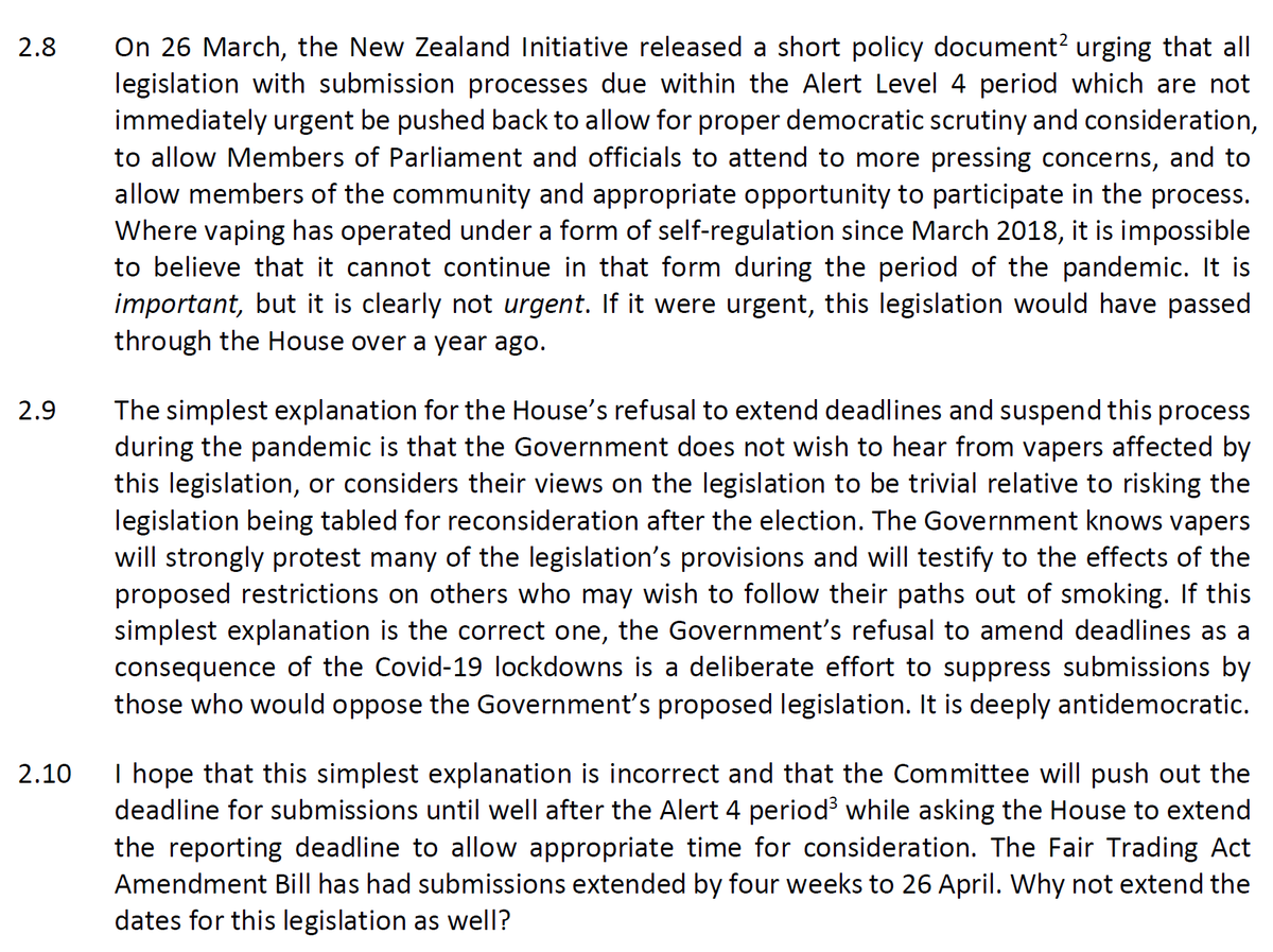My submission on the government's vaping legislation is here. https://nzinitiative.org.nz/reports-and-media/submissions/submission-smokefree-environments-and-regulated-products-vaping-amendment-bill/I start off with some criticism of the Committee and Parliament for not extending the relevant deadlines to recognise that while this legislation is important, it is not urgent.
