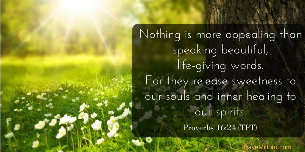 DaveMilford1's tweet photo. You know how deeply words can hurt. But remember, words, your words, can HEAL.
The tongue can speak words that bring life or death. 
Proverbs 18:21 (ERV)
#SpeakLife https://t.co/eJF9T1VFbb