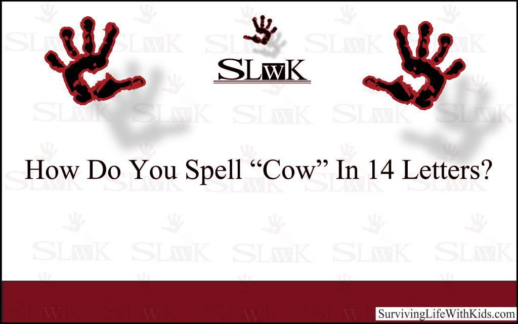 SurviveLifewKid's tweet photo. How Do You Spell "Cow" In 14 Letters?
#Riddle https://t.co/lhZd0LKelS https://t.co/7YYQcxs8Y0