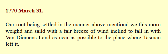 ...Which if that were the intention (below), they missed by quite a lot. It's about 600 km from Freycinet Peninsular to Point Hicks. (But recall the prevailing wind, and that Endeavour cannot do much better than reach -- sail at ~90° to it.)