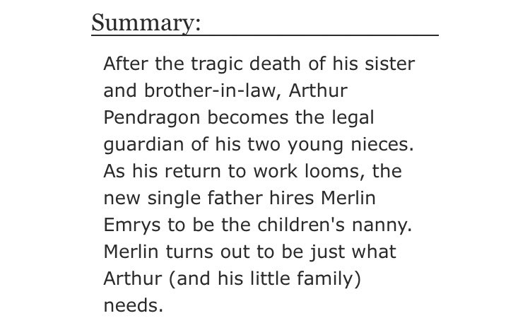 • The Manny by ReneeLaRoux  - merlin/arthur  - Rated T  - modern au, kids, parenthood, acespec merlin  - 25,348 words https://archiveofourown.org/works/16381586/chapters/38340860