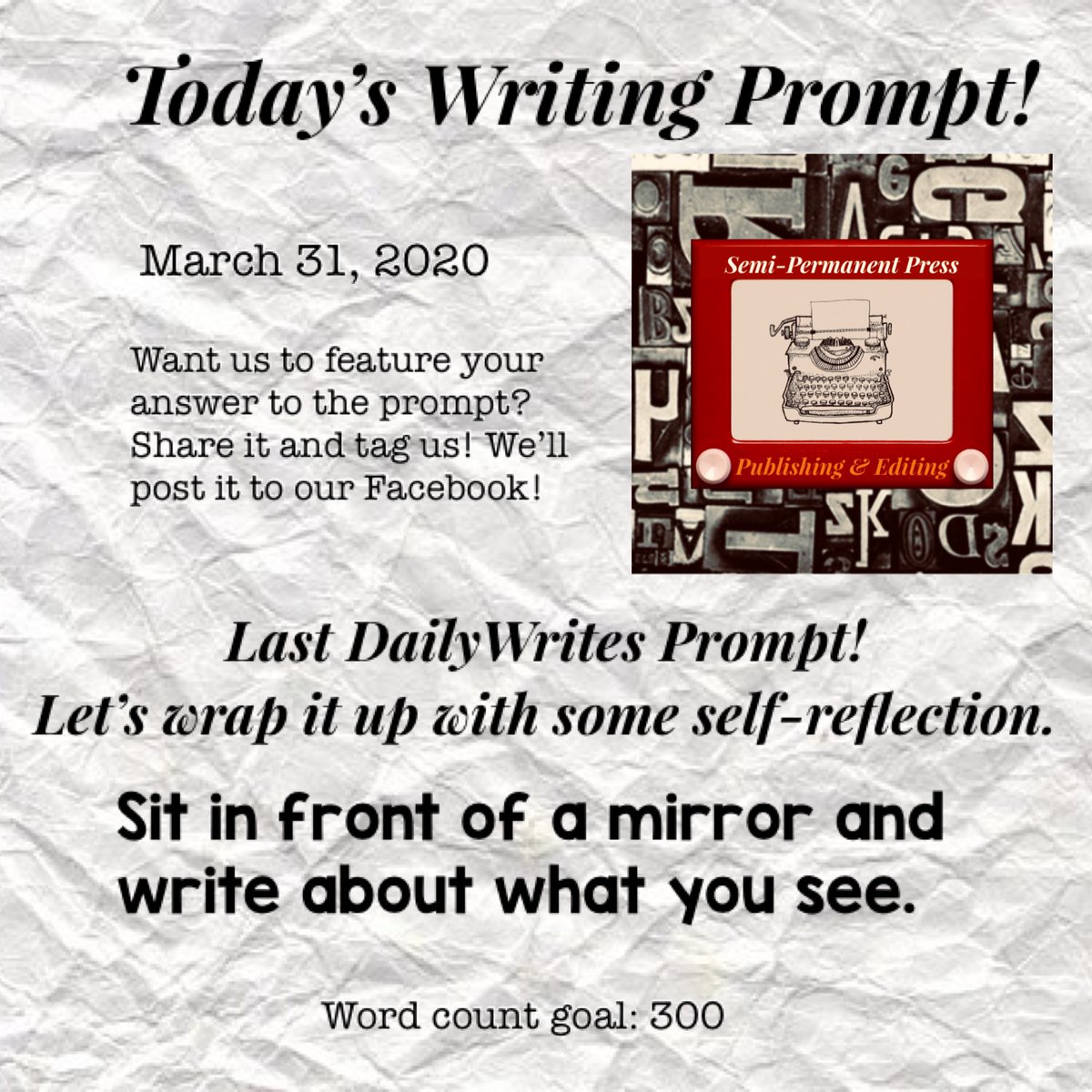 SemiPermanentP's tweet photo. Last day of #SPPDailyWrites (for now) 3.31.2020 Let’s wrap this up with some self-reflection, Sit in front of a mirror and write about what you see. (Word count goal: 300) Want us to feature your answer to the prompt? Share it and tag us! We’ll post it to our Facebook! #writing https://t.co/yCONwaVAoc