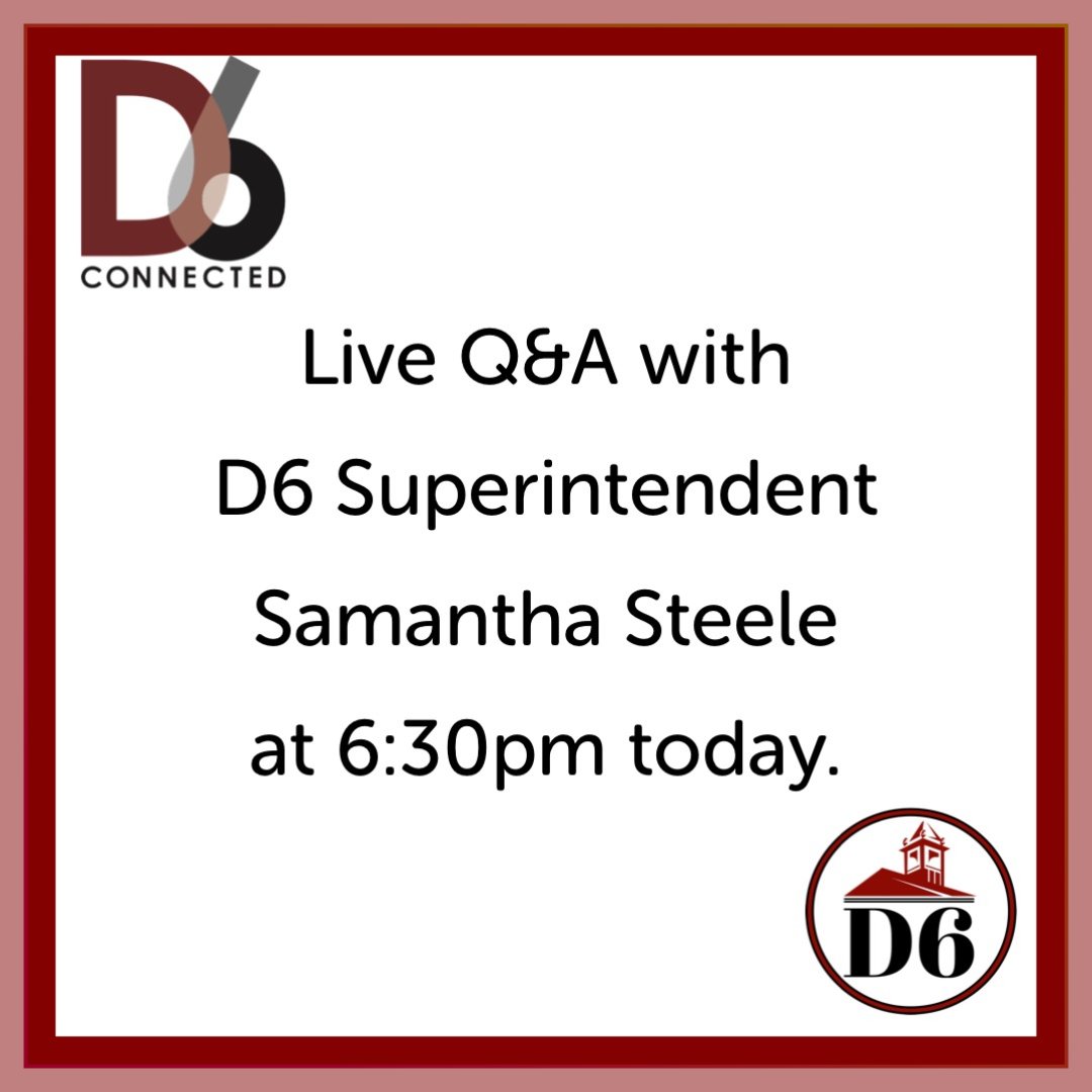 CPSD6MRE's tweet image. Live Q&amp;amp;A today at 6:30pm with Samantha Steele, superintendent of D6.  Join us in Facebook @cpsd6.