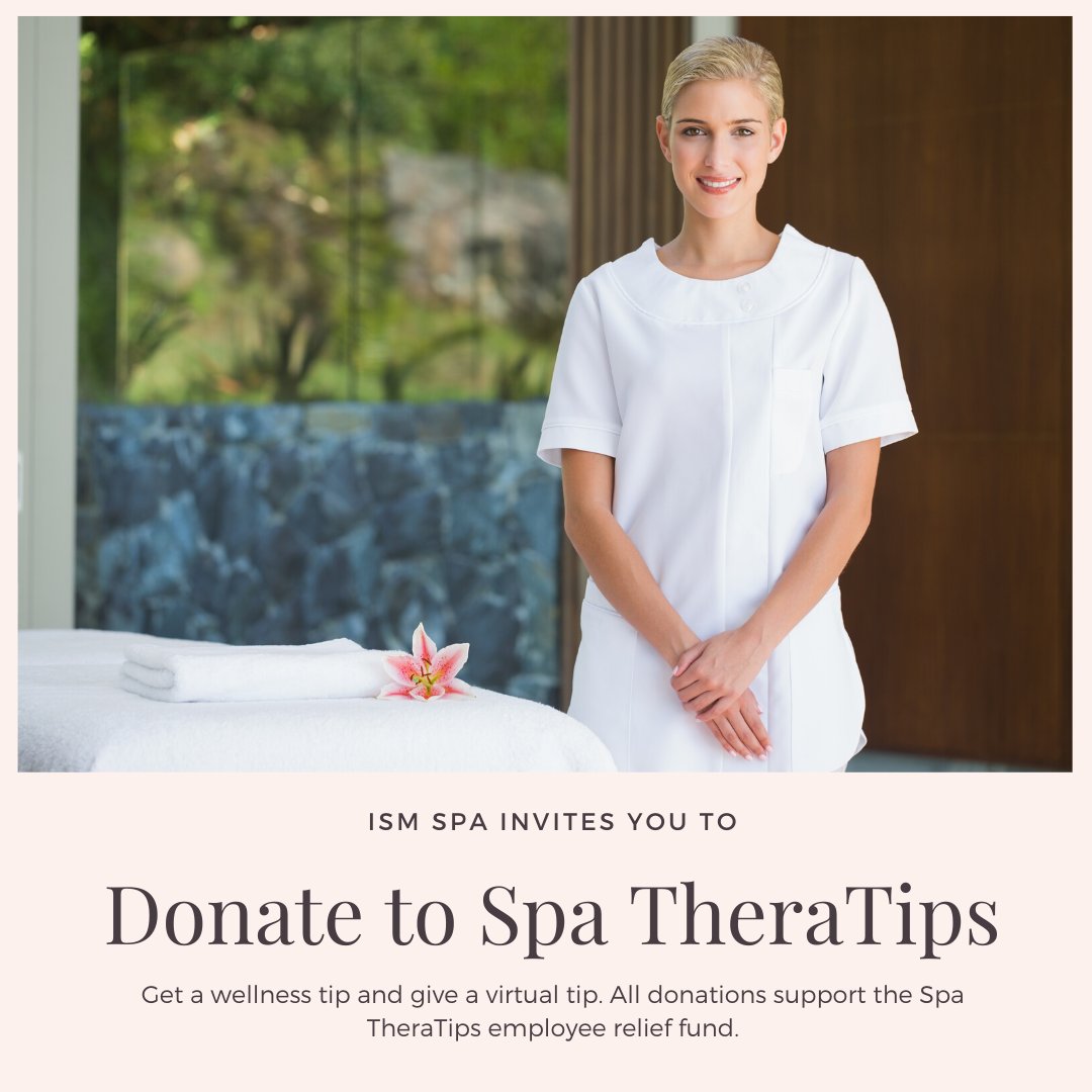 ismspa's tweet photo. In the midst of this challenging time, we’re excited to take a positive step forward with Spa TheraTips. It’s an online employee relief fund created to help ISM Spa staff across the country recover lost wages due to COVID-19. Learn more: https://t.co/rPqJIGhzXg #spatheratips https://t.co/n0PelkMgF3