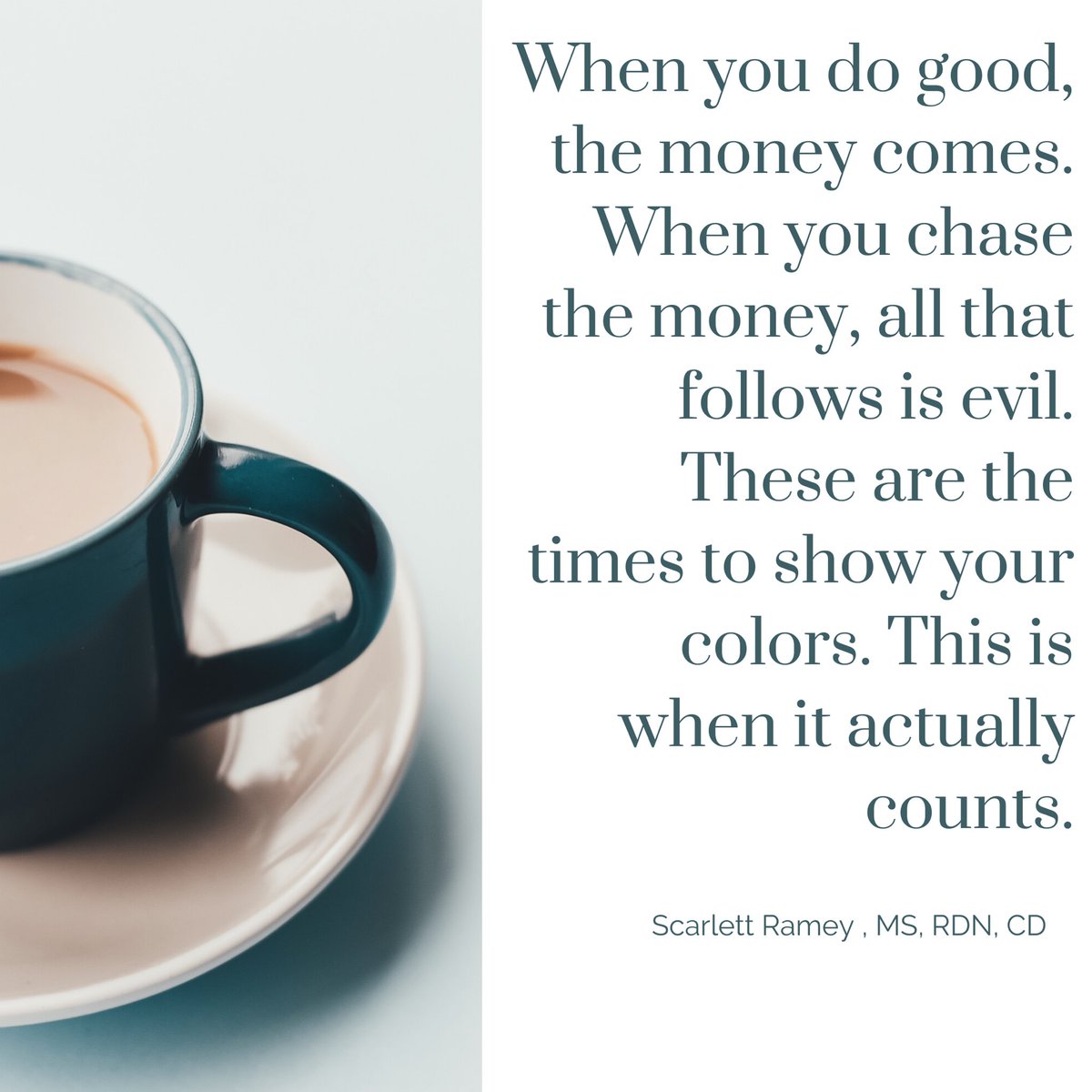 ScarlettRamey's tweet photo. “When you do good, the money always comes. When you chase the money, evil indefinitely follows. We are in a time where your true colors will come out. This is when your actions actually count.” Scarlett Ramey, MS, RDN, CD #GoExecute #businessinsider #businessleaders #vcfunding https://t.co/cvXN5bp293