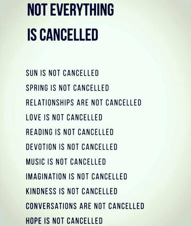 JHoogenstyn's tweet photo. Not everything is canceled.  There is till a lot that we can do. I am choosing to pay attention to the can do’s. https://t.co/JDD7Ibpt7q